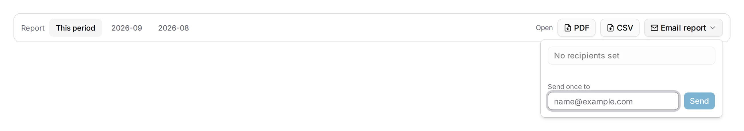 The report bar with the Email report menu open: the period's PDF or CSV, recipients when the period freezes, or one address right now.